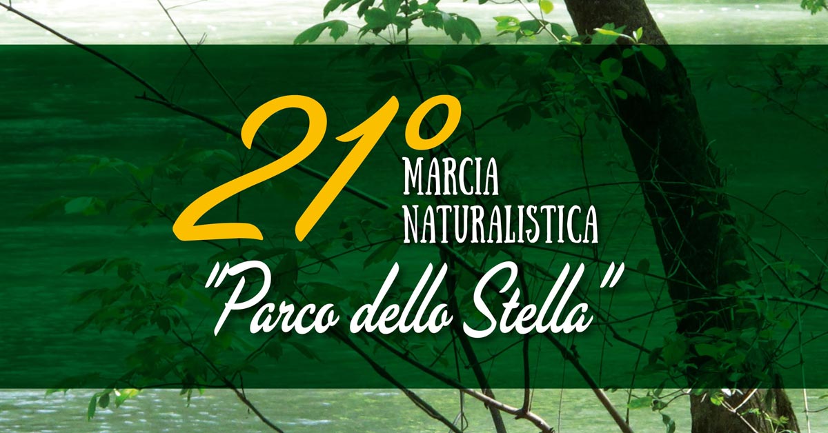21° Marcia Naturalistica “Parco dello Stella”